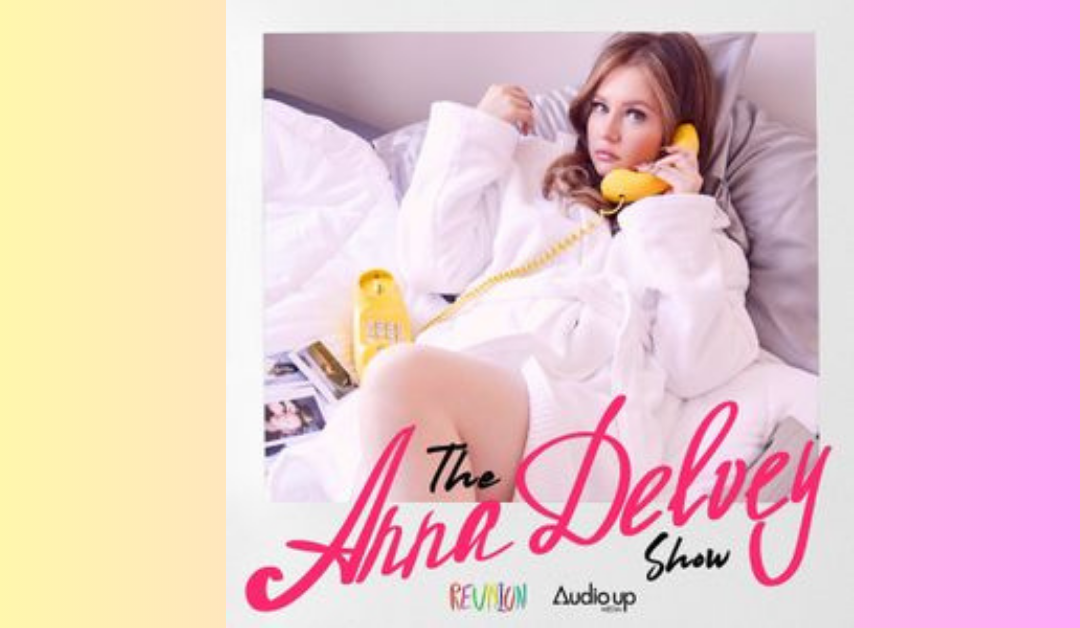 Cover art image for the Anna Delvey Show Podcast