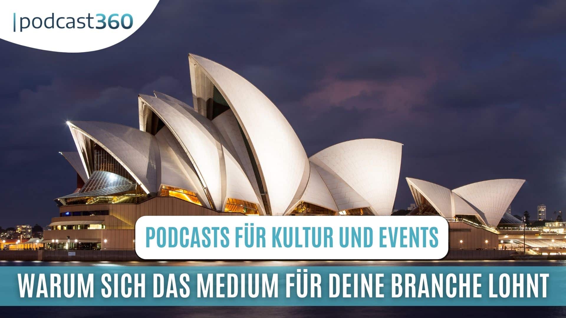 Ein Opernhaus mit einem Text, der Podcasts für Kultur und Veranstaltungen bewirbt.