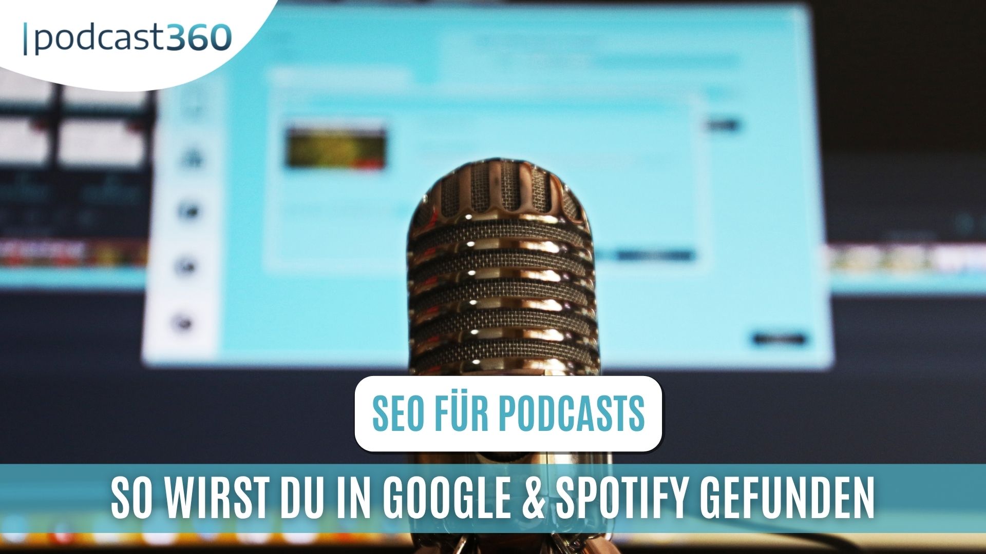 Nahaufnahme eines Mikrofons mit deutschem Text über SEO für Podcasts bei Google und Spotify.
