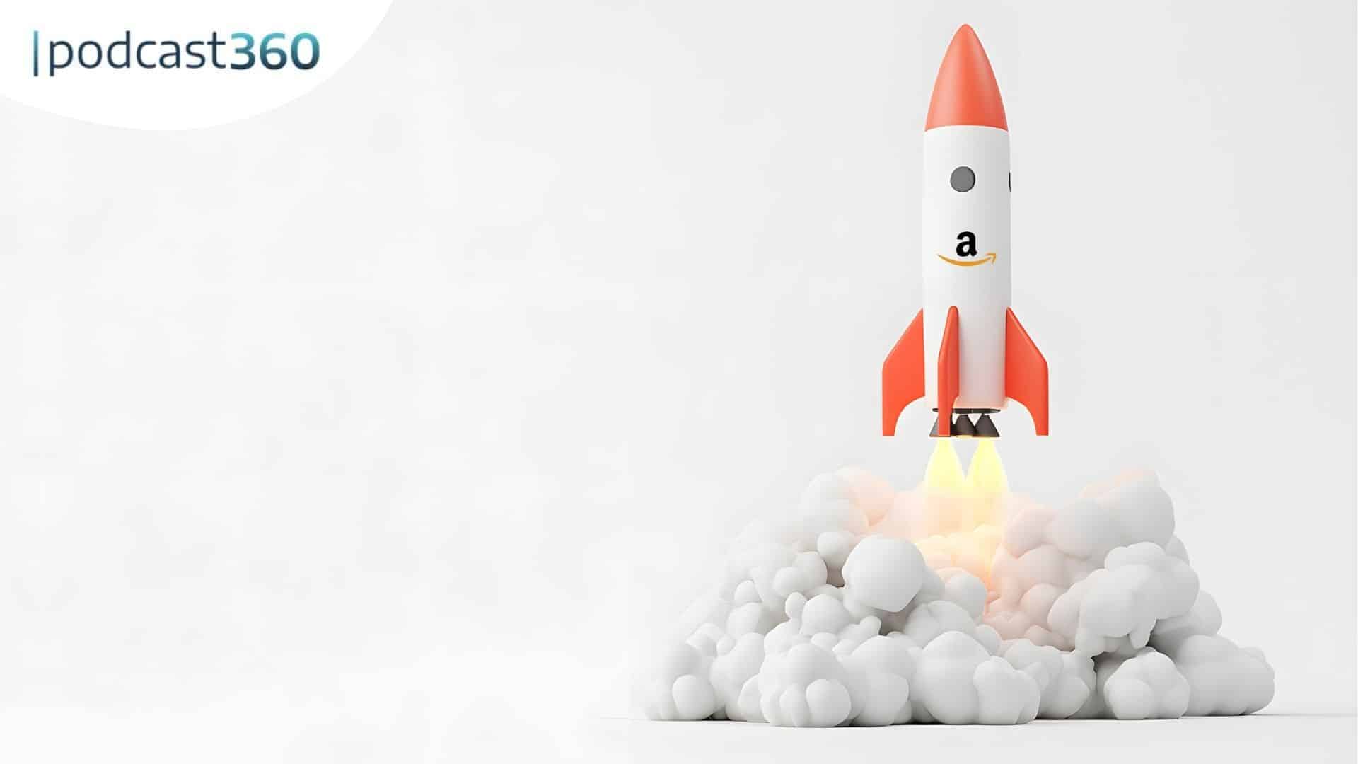 Eine Cartoon-Rakete mit dem Amazon-Logo startet, mit Wolken und Flammen, neben dem podcast360-Logo.