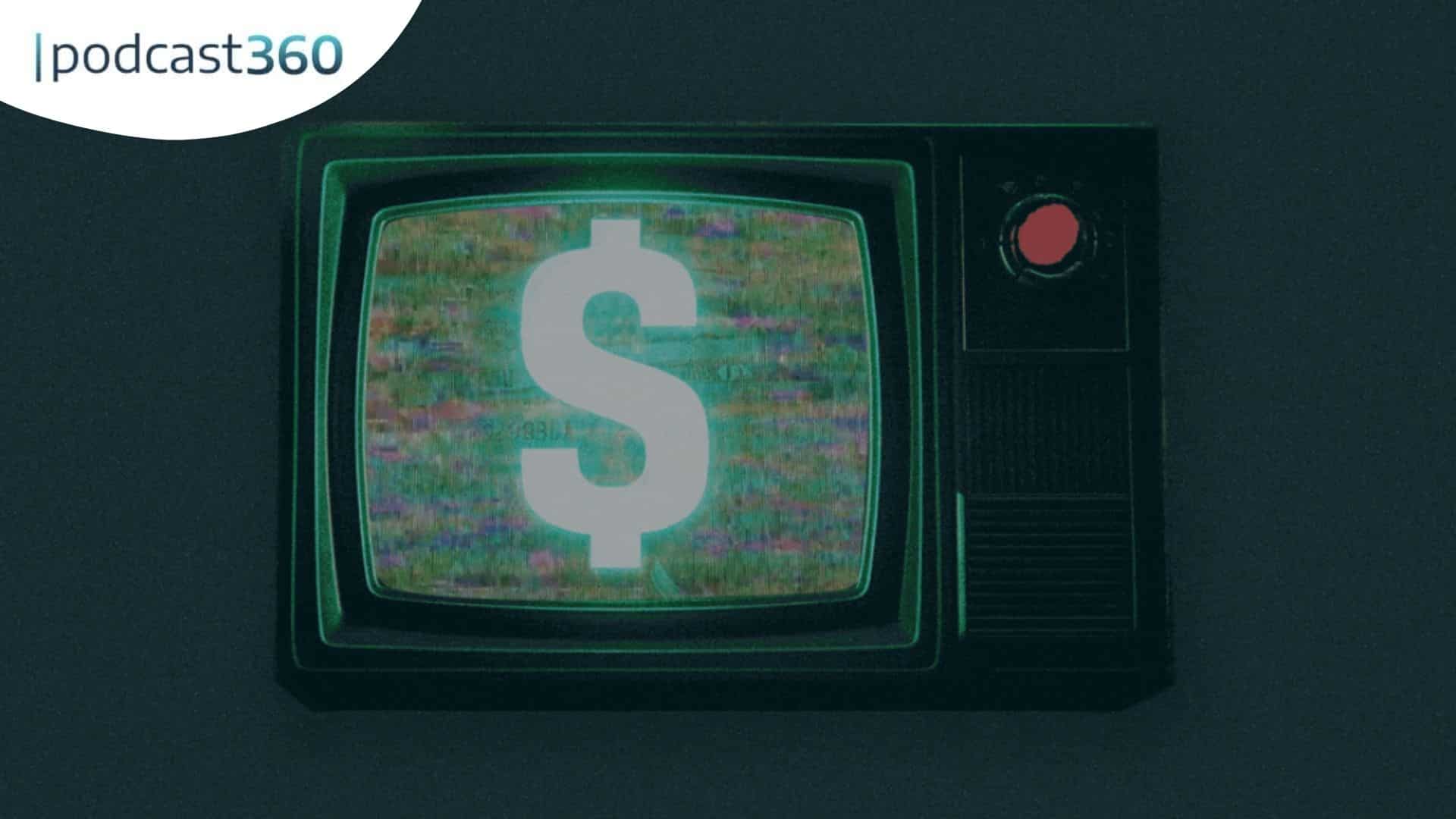 Ein alter Fernseher zeigt ein großes Dollarzeichen auf einem statischen Bildschirm; das podcast360-Logo befindet sich in der Ecke.