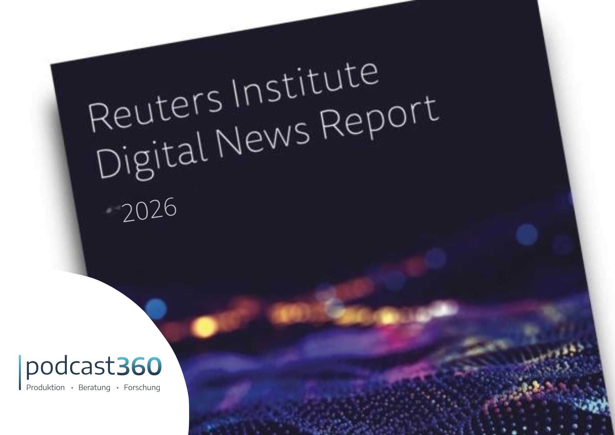 Cover des Reuters Institute Digital News Report 2026 mit einem unscharfen, farbenfrohen digitalen Hintergrund, der die sich entwickelnde Rolle von Audio als Rettungsleine für moderne Medien hervorhebt.
